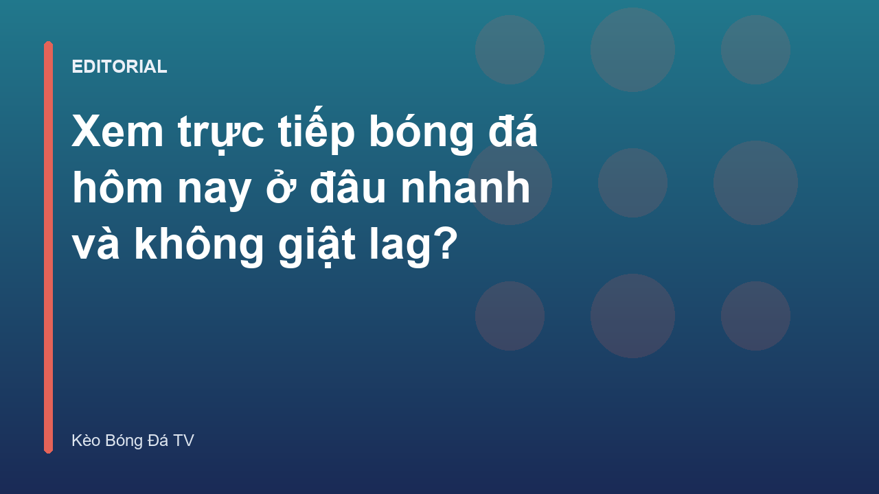 Người hâm mộ xem trực tiếp bóng đá hôm nay